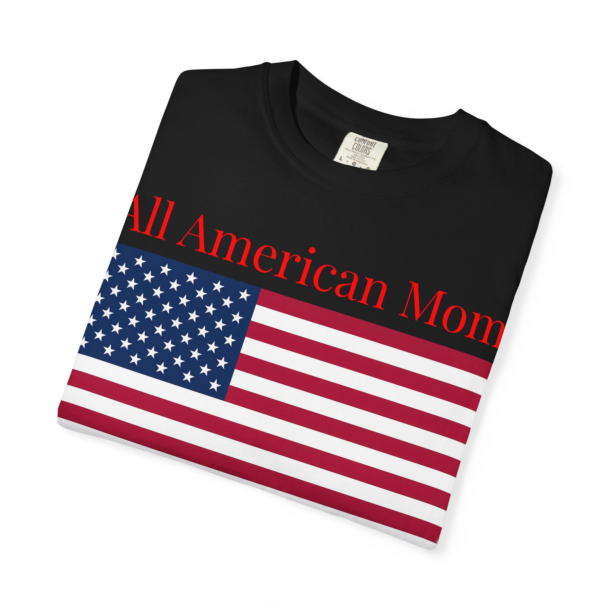 All American Mom T-Shirt — Patriotic USA Flag Tee for Moms (Mother's Day, 4th of July)