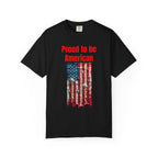 Proud to be American T-Shirt — Distressed Flag Patriotic Tee for 4th of July