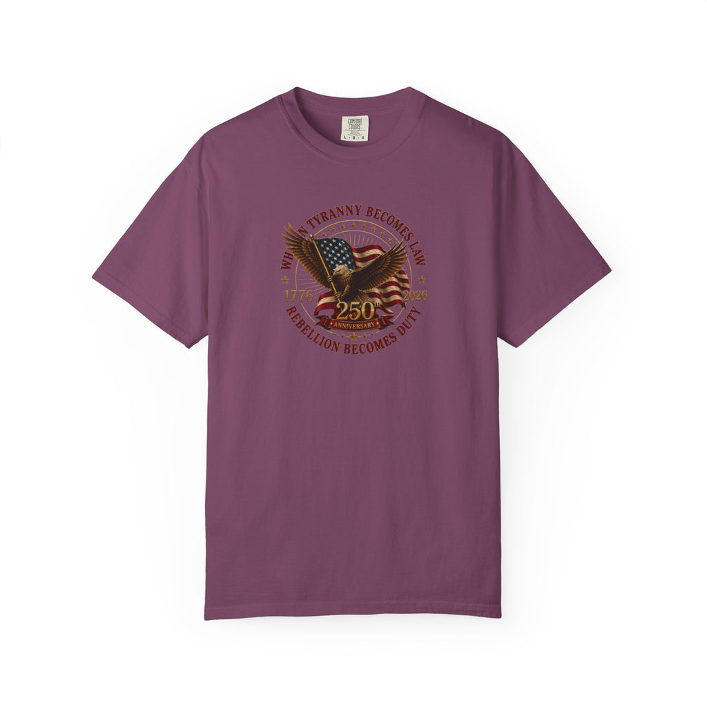 Official 250th USA Tyranny Becomes Law Patriotic Tee