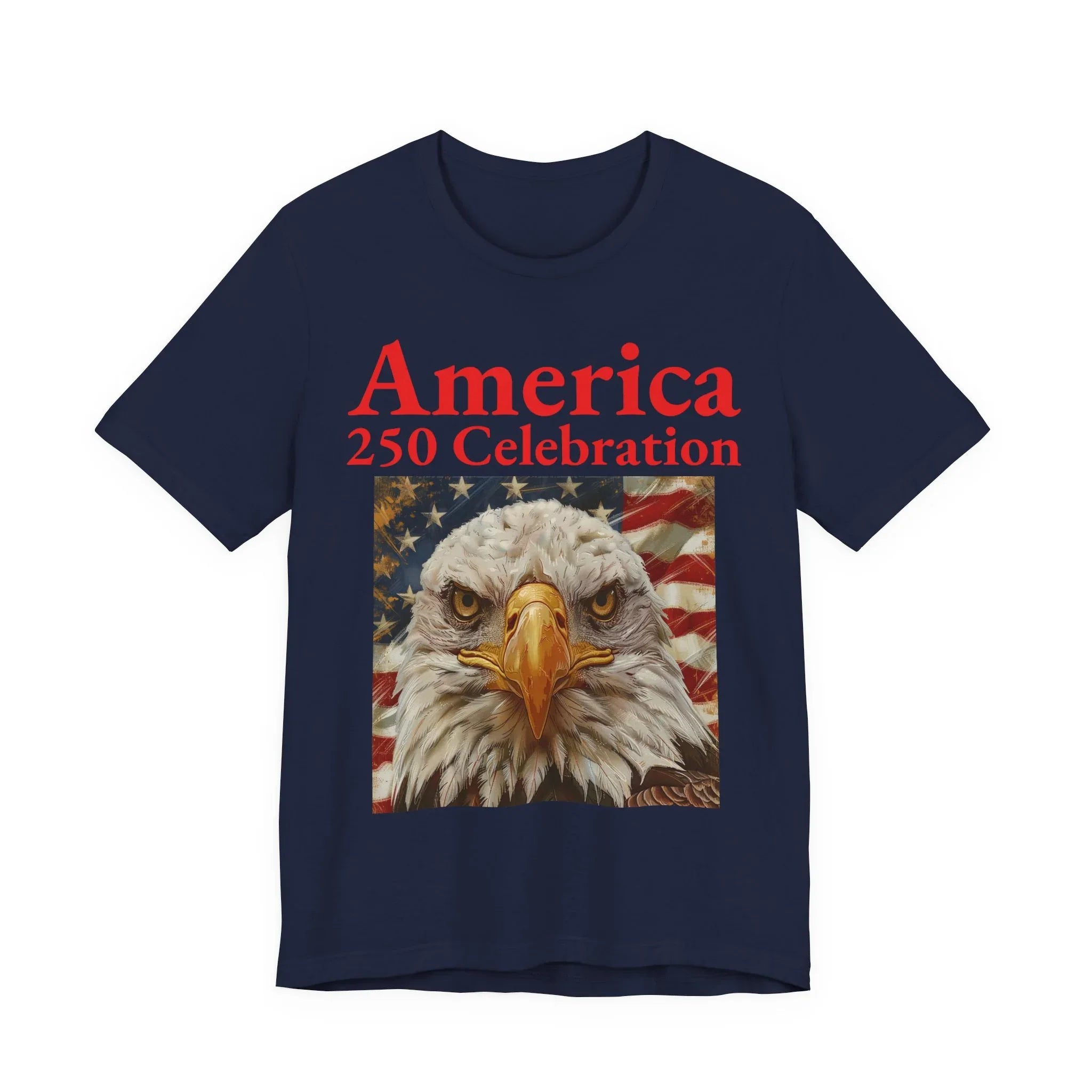 America 250 Celebration Eagle T-Shirt 1776 2026 Anniversary USA 250th Anniversary T Shirt Eagle Patriotic Tee 250th anniversary - 250 USA Celebration